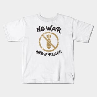 No War, Know Peace Kids T-Shirt